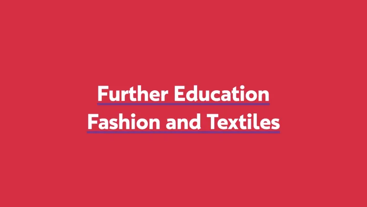 Fashion and Textiles
