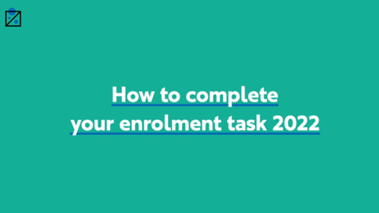 How to complete your enrolment task 2022