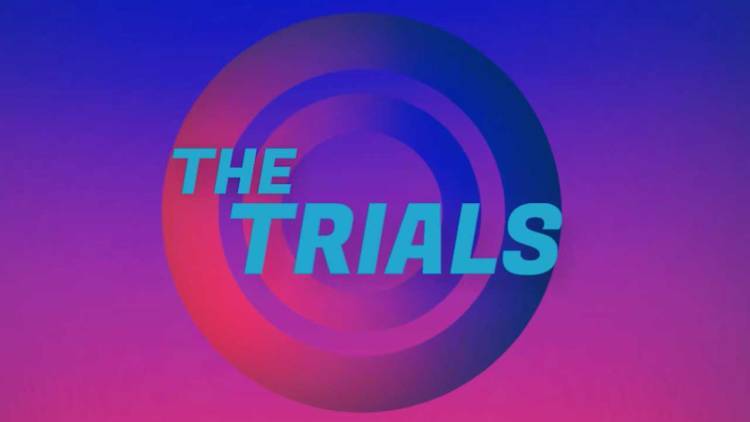 The Trials