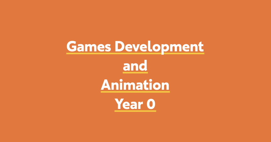 Games Development and Animation Year 0